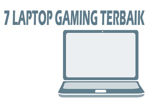 7 Laptop Gaming Terbaik