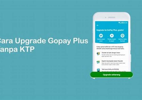 Upgrade Go Pay Tanpa Ktp