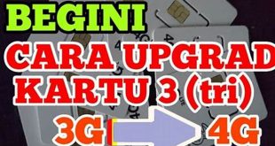 Cara Upgrade Kartu Tri 3G Ke 4G