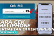 Panduan Lengkap Cek IMEI iPhone Kemenperin: Pastikan Perangkat Anda Resmi dan Terdaftar