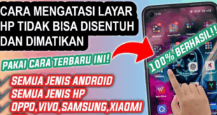Panduan Lengkap Cara Mengatasi Layar HP Tidak Bisa Disentuh dan Dimatikan: Penyebab dan Solusi Terbaru