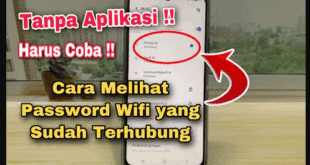 Panduan Lengkap Cara Melihat Sandi WiFi di HP: Solusi Praktis