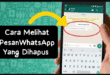 Panduan Lengkap Cara Melihat Chat WA yang Sudah Dihapus: Terbaru