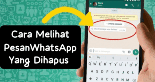 Panduan Lengkap Cara Melihat Chat WA yang Sudah Dihapus: Terbaru
