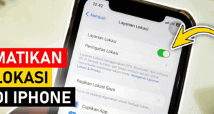 Panduan Lengkap Cara Mematikan Lokasi di iPhone