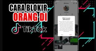 Panduan Lengkap Cara Blokir Akun TikTok Orang