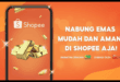 Cara Nabung Emas di Shopee: Panduan Lengkap untuk Investasi Mudah dan Aman