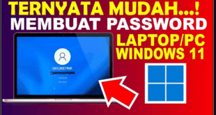 Cara Membuat Password di Laptop Windows 11: Panduan Mudah untuk Amankan Data Anda