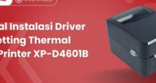 Panduan Lengkap Driver Xprinter XP-D4601B: Download, Setup, dan Solusi Masalah
