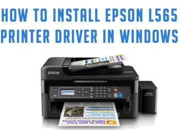 Driver Printer Epson L565: Download, Install untuk Windows 7/10/11 dengan Fitur WiFi dan Scanner